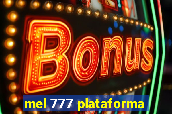 mel 777 plataforma